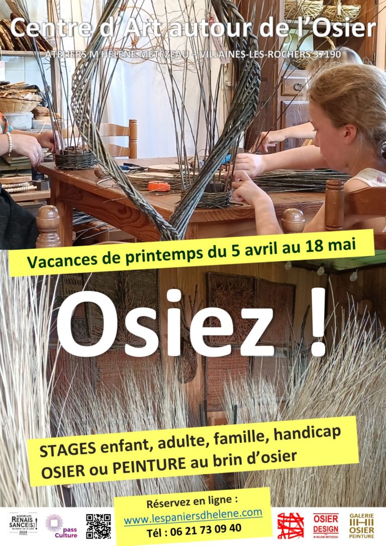 O S I E Z ! ATELIERS OSIER CREATIF à partir de 3 ans VACANCES DE PRINTEMPS au Centre d’Art autour de l’Osier-1